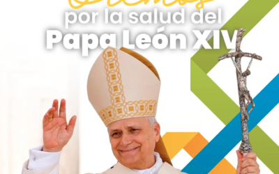 NUESTRA ORACIÓN POR LA SALUD DEL PAPA LEÓN XIV